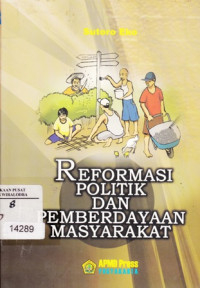 Image of Reformasi Politik Dan Pemberdayaan Masyarakat