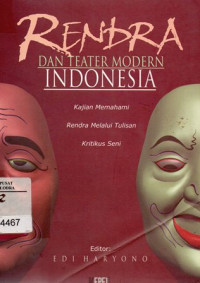 Image of Rendra Dan Teater Modern Indonesia : Kajian Memahami Rendra melalui Tulisan Kritikus Seni
