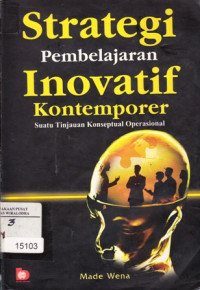 Image of Strategi pembelajaran inovatif kontemporer; suatu tinjauan konseptual operasional