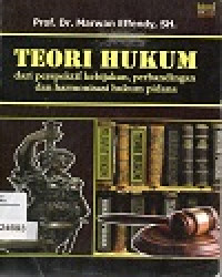 Image of Teori Hukum Dari Perspektif Kebijakan, Perbandingan dan Harmonisasi Hukum Pidana