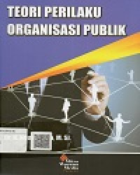Image of Teori Perilaku Organisasi Publik