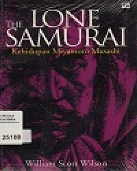Image of The Lone Samurai Kehidupan Miyamoto Musashi
