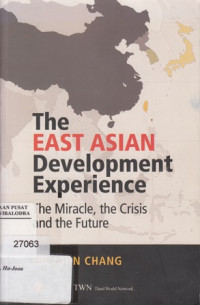 Image of The East Asian: Development Experience the Miracle, the Crisis and the Future