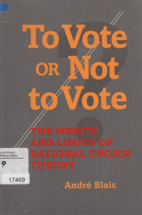 Image of To vote or not to vote: the merits and limits of rational choice theory