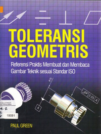Image of Toleransi Geometris: Referensi Praktis Membuat dan Membaca Gambar Teknik sesuai Standard ISO