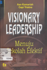 Image of Visionary leadership : Menuju sekolah efektif