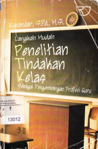 Image of Langkah mudah penelitian tindakan kelas sebagai pengembangan profesi guru
