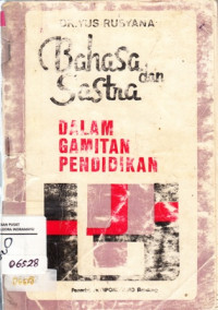Image of Bahasa dan Sastra: Dalam Gamitan Pendidikan