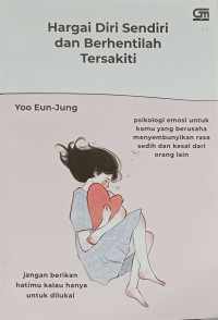 Image of Hargai Diri Sendiri dan Berhentilah Tersakiti