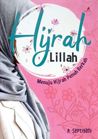 Image of Hijrah Lillah (Menuju Hijrah Penuh Berkah)