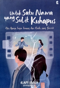 Image of Untuk Satu Nama yang Sulit Kuhapus