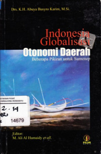 Image of Indonesia Globalisasi Otonomi Daerah: Beberapa Pikiran Untuk Sumenep