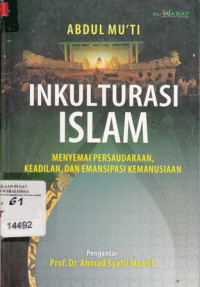 Image of Inkulturasi Islam menyamai persaudaraan,keadilan dan emansipasi kemanusian