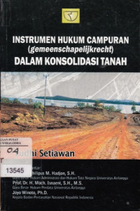 Image of Instrumen Hukum Campuran (Gemeenschapelijkrecht) Dalam Konsolidasi Tanah