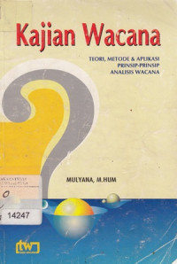 Image of Kajian Wacana : Teori, Metode & Aplikasi Prinsip-Prinsip Analisis Wacana