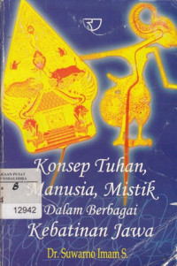 Image of Konsep Tuhan, Manusia, Mistik Dalam Berbagai Kebatinan Jawa