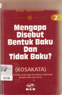 Image of Mengapa Disebut Bentuk Baku Dan Tidak Baku : Kosakata Jilid 2