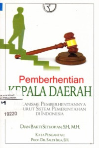 Image of Pemberhentian Kepala Daerah: Mekanisme Pemberhentiannya Menurut Sistem Pemerintahan Di Indonesia