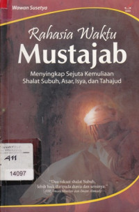 Image of Rahasia Mustajab Menyingkap Sejuta Kemuliaan Shalat Subuh, Ashar, Isya, Dan Tahajud