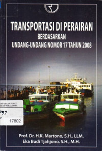 Image of Transportasi Di Perairan Berdasarkan Undang-Undang Nomor 17 Tahun 2008