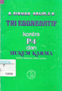 Image of TRI EGONOMETRI kontra P4 dan HUKUM KARMA ( Suatu Analisa Etika Sosial )
