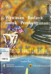 Image of Wawasan budaya untuk pembangunan: menoleh kearifan lokal